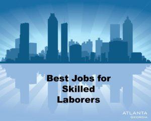 atlanta skyline skilled labor